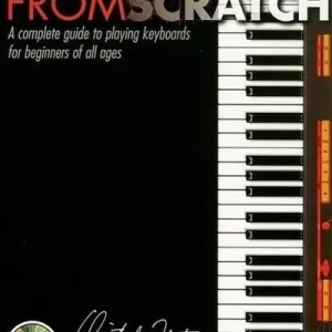 Keyboards from Scratch: A complete guide to playing keyboards for beginners ...